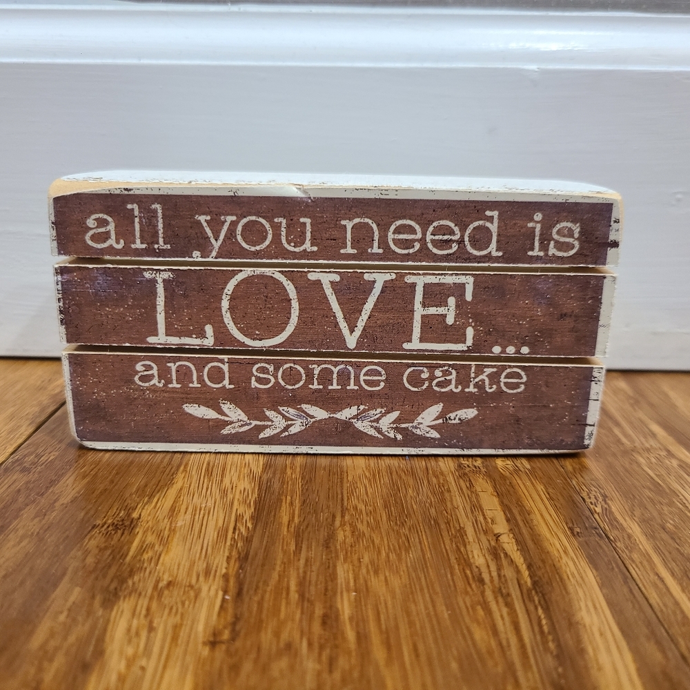 🍰 All You Need Is Love and Some Cake Farmhouse Rustic Decor Sign